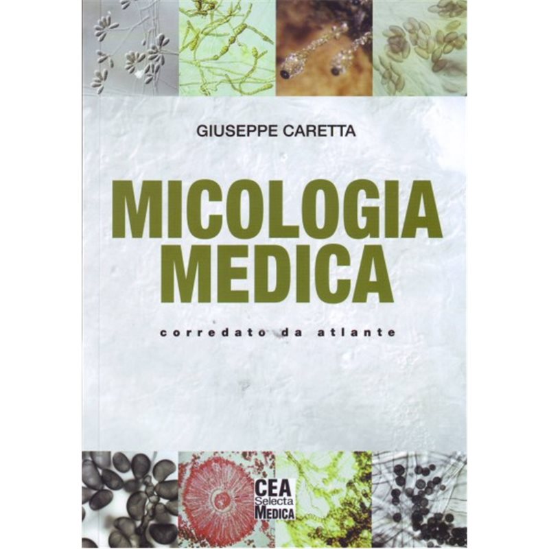 MICOLOGIA MEDICA - Corredato da atlante